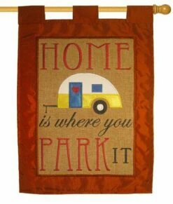 Burlap Home Is Where You Park It Double Applique House Flag