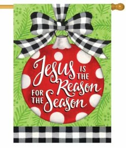 Jesus Is The Reason Ornament House Flag